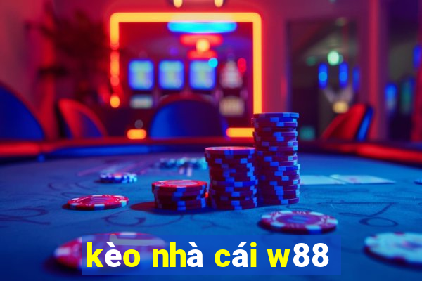 kèo nhà cái w88