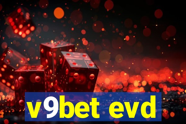 v9bet evd