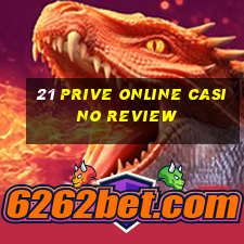 21 prive online casino review