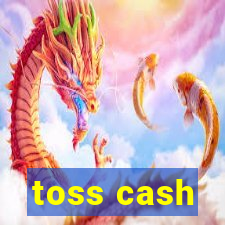 toss cash