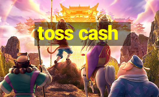 toss cash