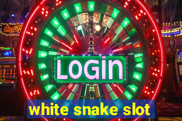 white snake slot