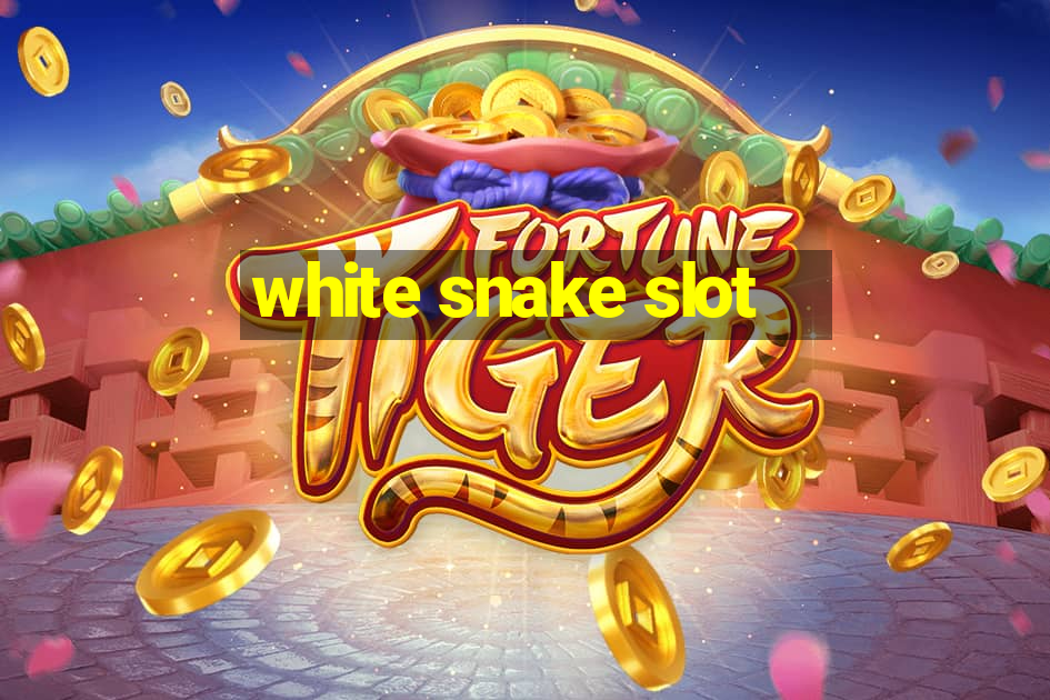 white snake slot