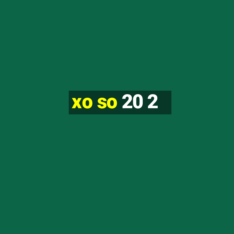 xo so 20 2