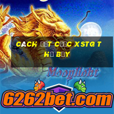 Cách đặt cược XSTG thứ bảy