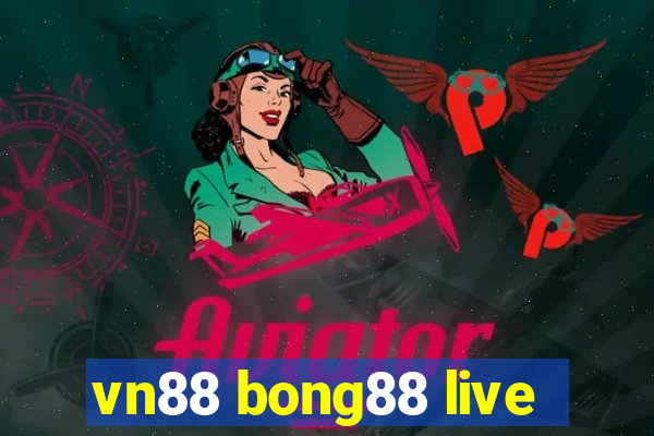 vn88 bong88 live