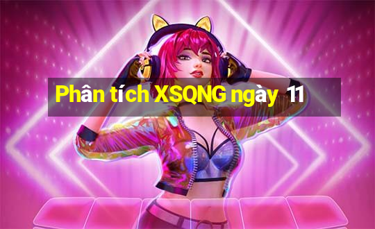 Phân tích XSQNG ngày 11