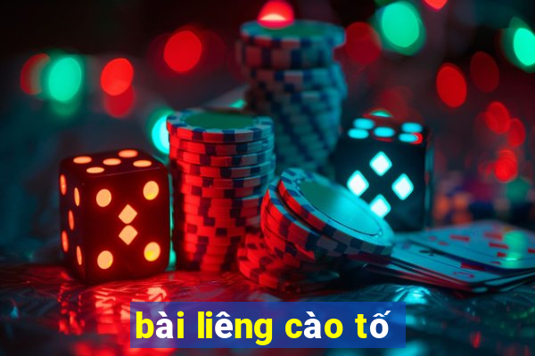 bài liêng cào tố