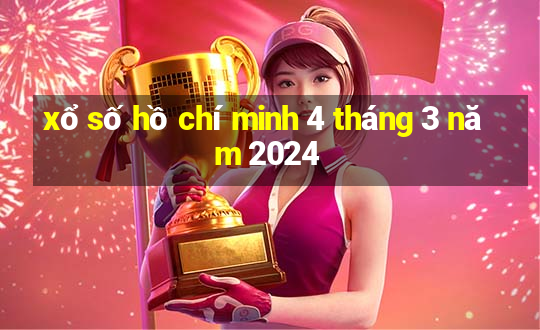 xổ số hồ chí minh 4 tháng 3 năm 2024