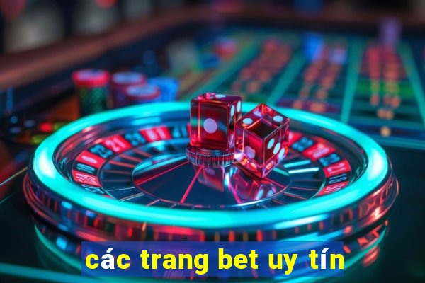 các trang bet uy tín