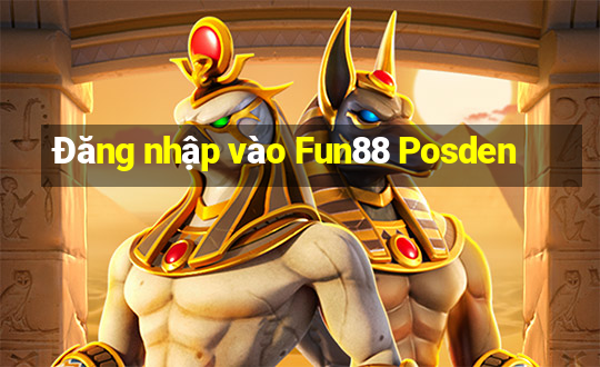 Đăng nhập vào Fun88 Posden