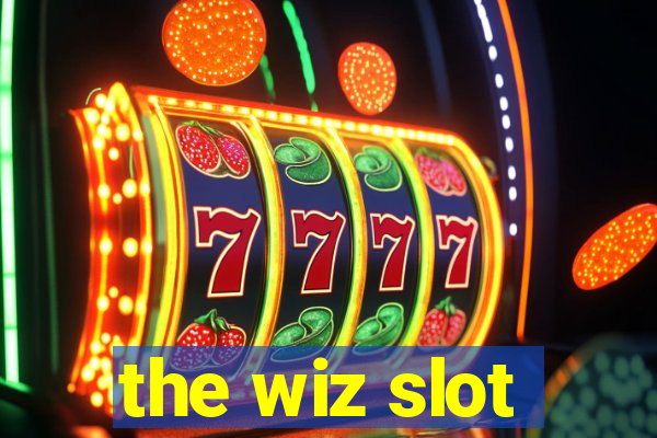 the wiz slot