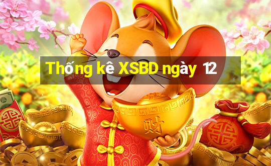 Thống kê XSBD ngày 12