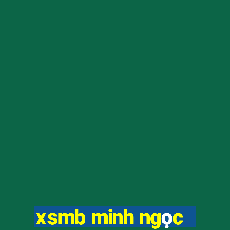 xsmb minh ngọc