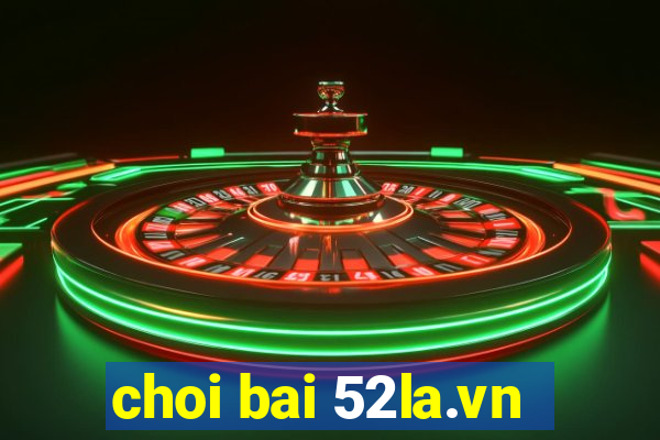 choi bai 52la.vn