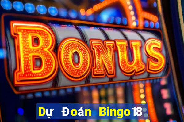 Dự Đoán Bingo18 ngày 2