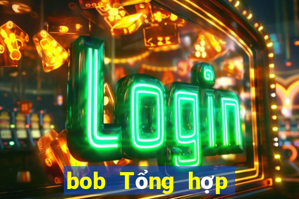 bob Tổng hợp Tải về