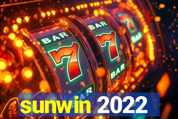 sunwin 2022