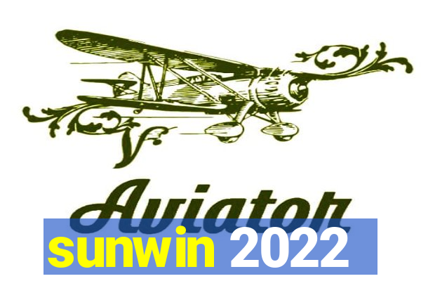 sunwin 2022