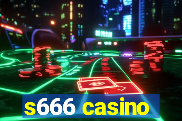 s666 casino