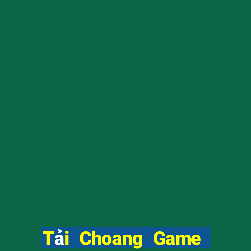 Tải Choang Game Bài 365