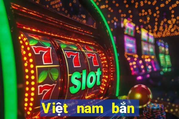 Việt nam bắn cá Trò chơi Tải về