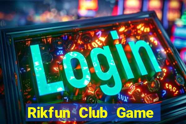 Rikfun Club Game Bài Rio