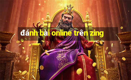 đánh bài online trên zing