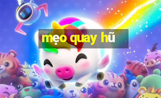 mẹo quay hũ