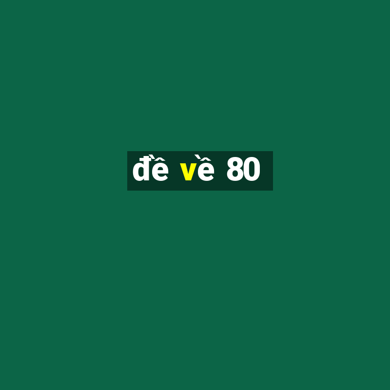 de ve 80