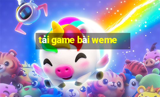 tải game bài weme