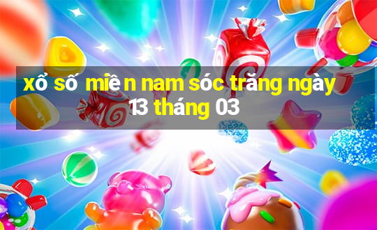 xổ số miền nam sóc trăng ngày 13 tháng 03