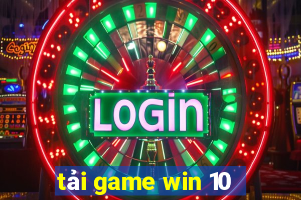 tải game win 10