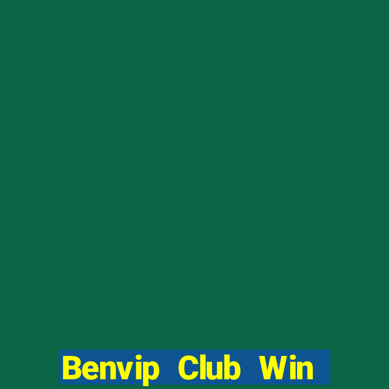 Benvip Club Win Game Bài