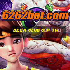 beer club cần thơ