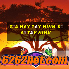 bữa nay tây ninh xổ số tây ninh