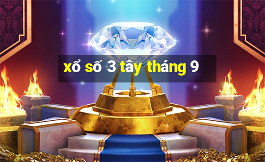 xổ số 3 tây tháng 9