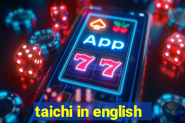 taichi in english