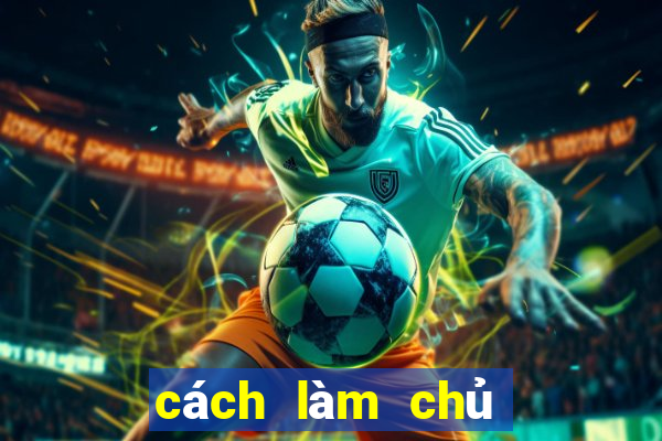 cách làm chủ lô đề