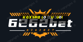 kqxsmb lô đầu đuôi