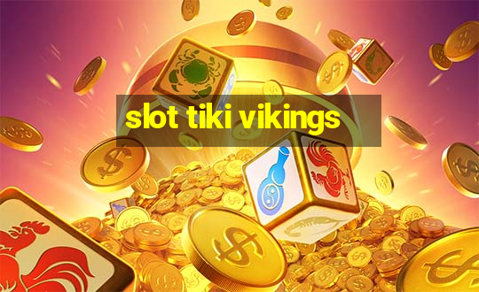 slot tiki vikings