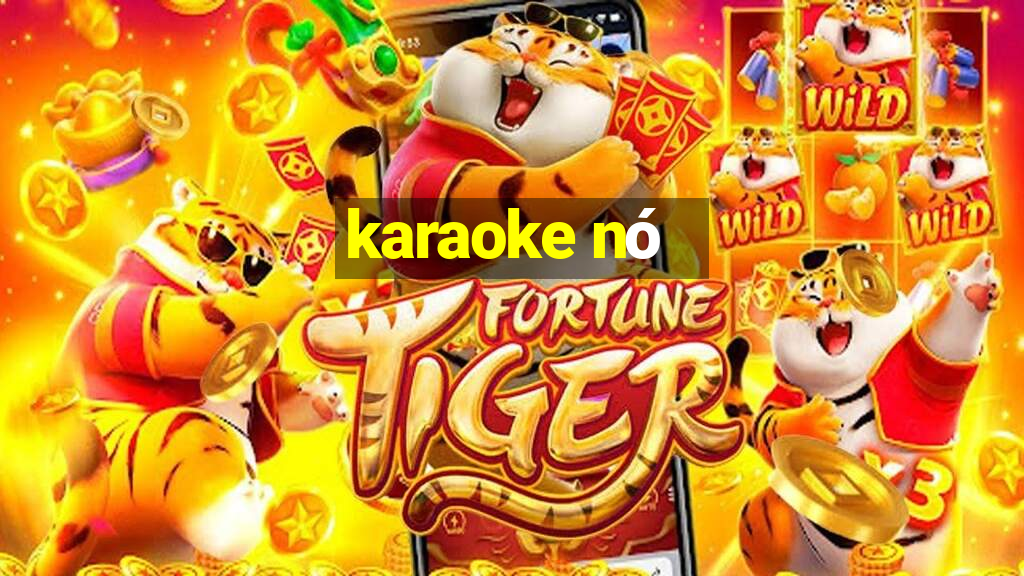 karaoke nó