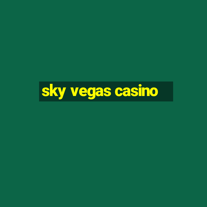 sky vegas casino