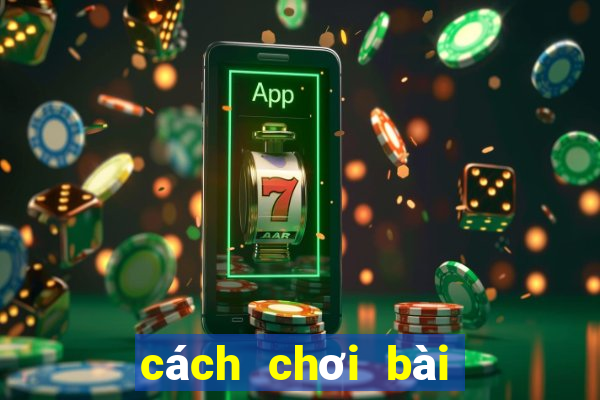 cách chơi bài xì lác