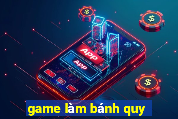 game làm bánh quy