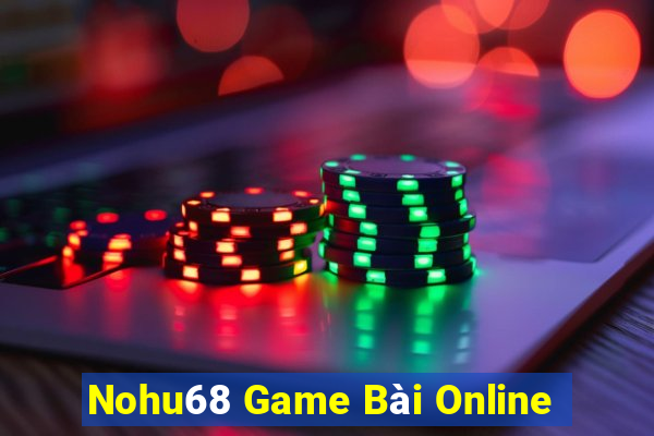 Nohu68 Game Bài Online