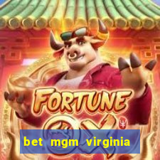 bet mgm virginia promo code