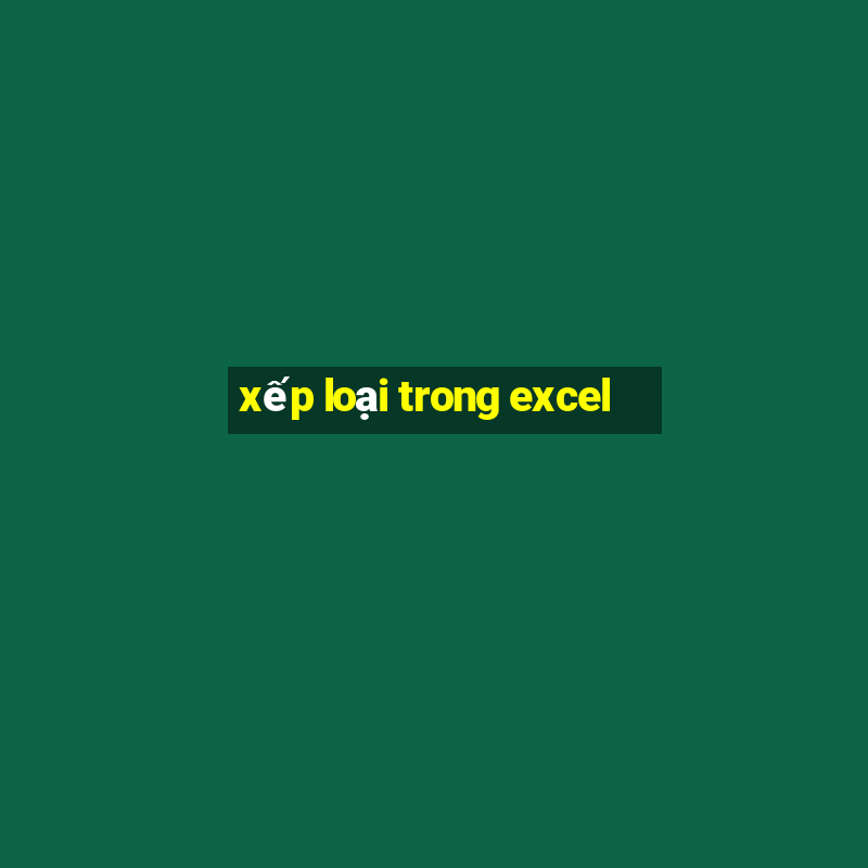 xếp loại trong excel