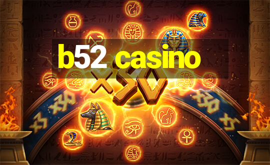 b52 casino