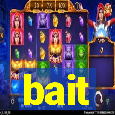 bait